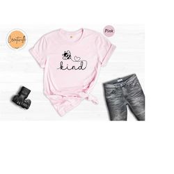 be kind shirt, kindness shirt bee kind, motivational shirt, shirts for women, inspirational shirt, bee shirt, positive t