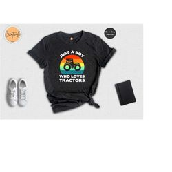 just a boy who loves tractors shirt, farming love t-shirt, tractor tee, farmer outfit, country boy gift, farm gift tract