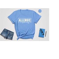 allergic to negative energy shirt, good energy shirt, positive energy shirt, inspirational shirt, motivational shirt, po
