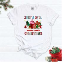just a girl who loves christmas shirt, christmas t-shirt, merry shirt, cute christmas shirt, xmas holiday shirt, winter