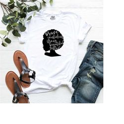 empowered women shirt, inspirational shirt, motivation tee, black girl power shirt, brave confident strong beautiful, bl
