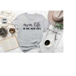 mothers day gift, mom shirt, mom life is the best life, mom life shirt, mothers day shirt, mommy shirt, mama shirt, gift