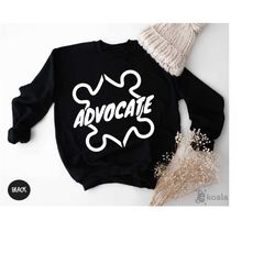 advocate sweatshirt, autism sweatshirt, accept, adapt, autism awareness sweatshirt, special education, proud mom, puzzle