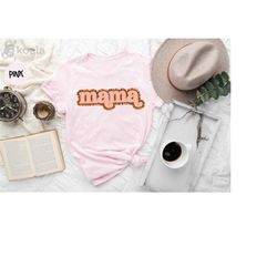 mama shirt, mom shirt, mother's day shirt, gifts for mom, mothers gift, cute mama shirt, mothers day gift, mothers day g
