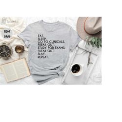 eat sleep go to clinicals shirt, funny nursing shirt, nurse shirt, nursing school t-shirt, nursing student shirt, nurse