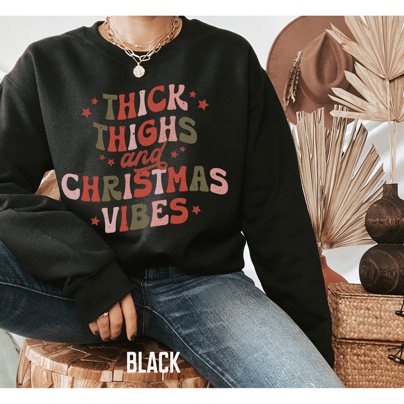 Christmas Sweatshirt for Women, Thick Thighs Sweatshirt, Retro Christmas Sweater, Christmas Vibes Crewneck, Holiday Sweatshirt.jpg