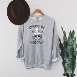 cinco de meow cat cinco de mayo sweatshirt, cute funny cinco de mayo drinking sweatshirt, funny cat sweatshirts, party c