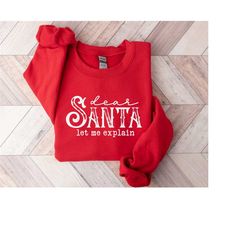 dear santa let me explain sweatshirt, dear santa sweater, merry christmas shirt, christmas party crewneck, xmas santa t-