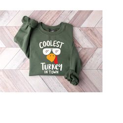 coolest turkey in town sweatshirt, funny turkey face sweater, thanksgiving sweatshirt, cool fall sweatshirt, family than