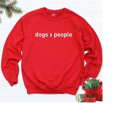 dogs over people sweatshirt, dogs people t-shirt, dog lover gift hoodie, dog mom sweatshirt, dog long sleeve, dogs lover