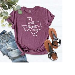 texas home shirt, tx home sweet home, texas state t-shirt, texas map silhouette outfit