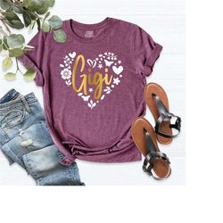 gigi shirt, grandma t-shirt, nana shirt, mothers day shirt, grandma gift shirt, best gigi shirt, gigi heart love outfit,
