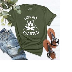 lets get toasted shirt, camping shirt, nature lover outfit, camper outdoor tee, funny campfire shirt, wild life shirt, a