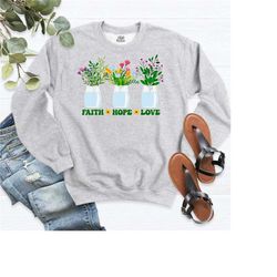 faith hope love sweatshirt, christian motivation long sleeve shirt, faith daisy flower hoodie, religious bible verse tee