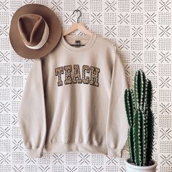 teacher sweatshirt, teach sweatshirt, teacher sweater, leopard teach sweatshirt, sweatshirt for teacher, oversized, teac