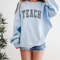 Teacher Sweatshirt, Teach Sweatshirt, Unisex Crewneck, College Varsity Font, Minimal Teacher Sweatshirt, Teacher Appreciation, Grad Gift 1.jpg