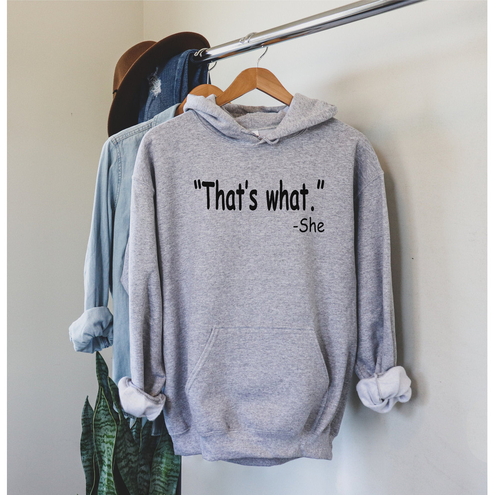That's What She Said Hoodie, Graphic Sweatshirt for Men, Hiking Camping Sweatshirt, Travel Hoodie, Loungewear for Men 1.jpg