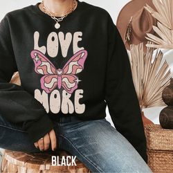 valentines day sweatshirt for women, love more butterfly crewneck, valentine sweater, womens valentine day sweatshirt, g