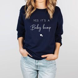 pregnant sweatshirt,yes its a baby bump,pregnant hoodie,mom shirt,mothers day gift,gift for mom,crewneck sweatshirt,vale