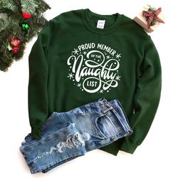 proud member of the naughty list,cute christmas shirt,winter sweatshirt,christmas sweater,winter crewneck sweatshirt,win