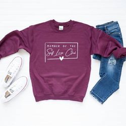 self love club sweatshirt,self love club hoodie,,cute woman shirt,valentines day gift,gifts for women,single in valentin