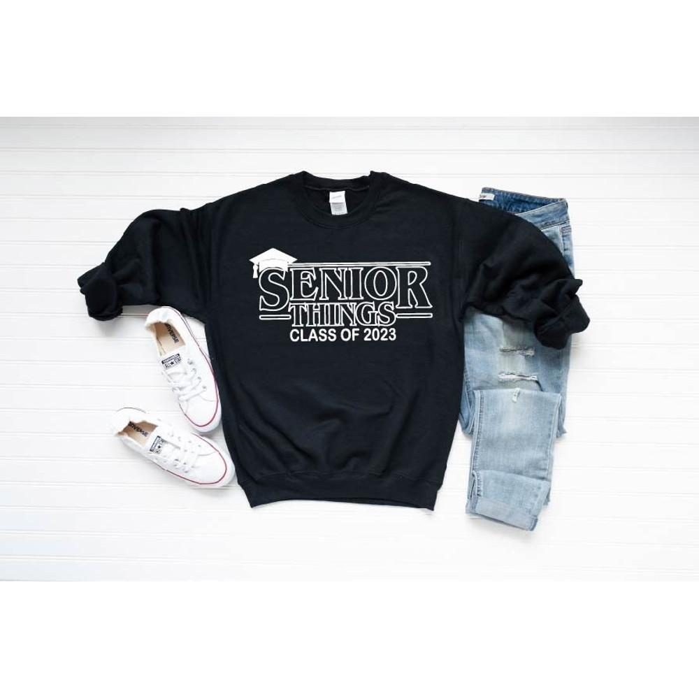 Senior Things Sweatshirt,Class of 2023 Sweatshirt,Seniors Sweatshirt,Unisex Sweatshirt,Graduation 2023 Sweatshirt,Graduate Gift,Youth Shirt.jpg