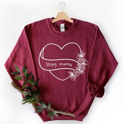 strong mama sweatshirt,mom shirt,mothers day gift,gift for mom,mama hoodie,mom crewneck,gift for her,birthday gift,mothe