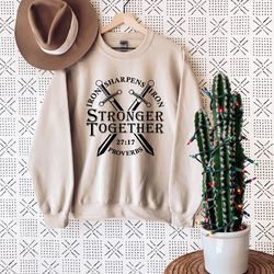 stronger together  faith over fear  christian shirt  iron sharpen iron  faith shirt religious shirt christian gift chris