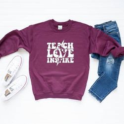 teacher love inspire sweatshirt, teacher sweatshirt, teacher gift, teacher shirt, gift for teacher, school shirt, funny
