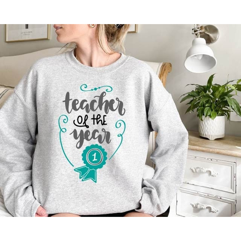 Teacher of The Year Sweatshirt,Teach Life,Teacher Sweatshirt,Kindergarten Shirt,Back To School,Funny Teacher Shirt,Teacher Gift,Best Teacher.jpg