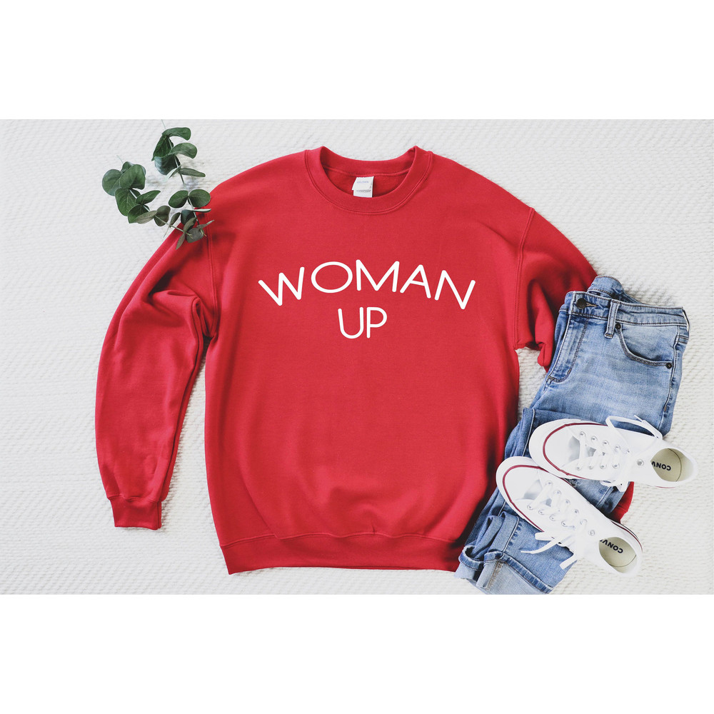 Woman Up Sweatshirt Feminist Sweatshirt Woman Up Woman Up Shirt Feminist Shirt Sweatshirt Feminist Hoodie Woman up Hoodie.jpg