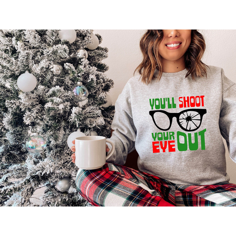 You'll Shoot Your Eye Out Sweatshirt,Mom Sweatshirt,Christmas Mom Sweatshirt,Christian Christmas,Christmas Hoodie,Christmas Sweatshirt.jpg