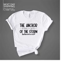 the anchor holds in spite of the storm tank top faith tank christian shirt religious shirt inspirational tanks bible ver