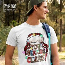 you serious clark shirt funny christmas clarke hat tshirt holiday xmas hat tee funny santa hat clark family christmas sh