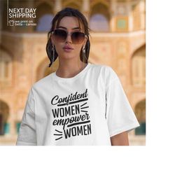 women's power shirts confident women empower women shirt inspirational shirt the future is female feminist shirts empow