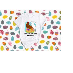 how easter eggs are made shirt, funny easter shirt, adult easter shirt, happy easter, sarcastic easter shirt, humor east