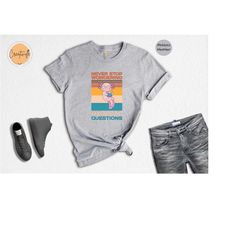 never stop wondering shirt, axolotl questions shirt, cute axolotl shirt, axolotl lovers gift, ask a lot questions