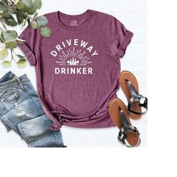 driveway drinker shirt, social distancing wine shirt, home drinking quarantine shirt, driveway drink shirt, mom wine shi
