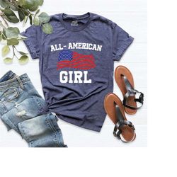 all american girl shirt, 4th of july t-shirt, usa flag girl shirt, women's 4th of july shirt, womens america shirt, all