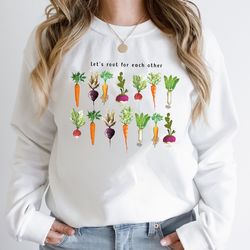 lets root for each other and watch each other grow! gardening vegetable green thumb design, tshirt for women, gardening