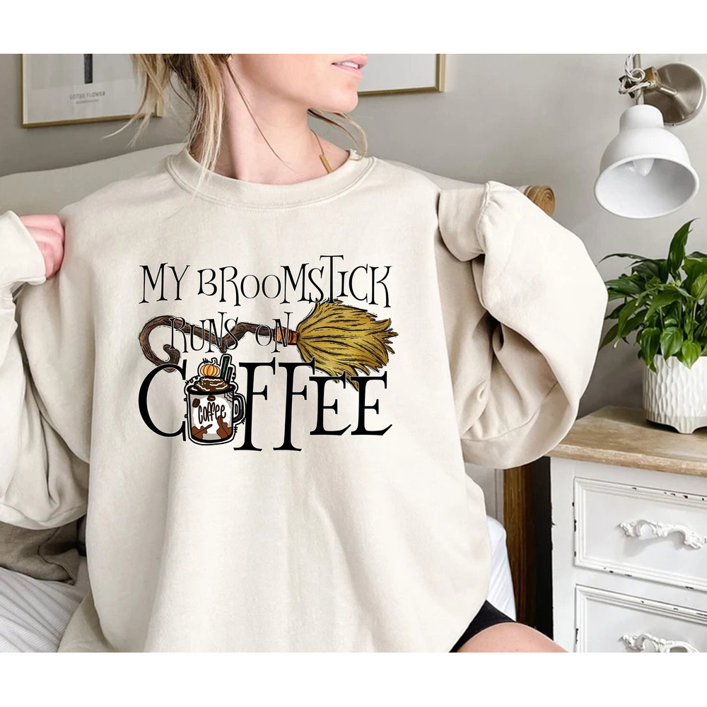 My Broomstick Runs On Coffee Halloween Shirt, Witch Broom Shirt, Halloween T Shirt, Witch Broom Shirts, Hocus Pocus T-shirt,Fall Women Shirt.jpg