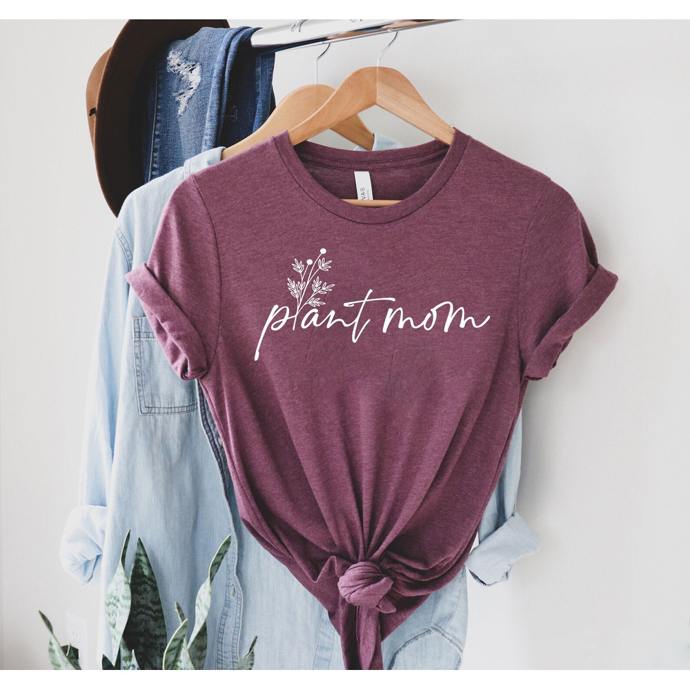 Plant Mom Shirt, Plant Mama Shirt, Plant Lady Shirt, Plant Mom Gift, Funny Plant Shirt, Cute Plant Shirt, Plant Lover Tee Mothers Day Shirt.jpg