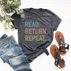 reading shirt, read return repeat shirts, library shirt, bookworm book lover gift tee, librarian gift, the book was bett