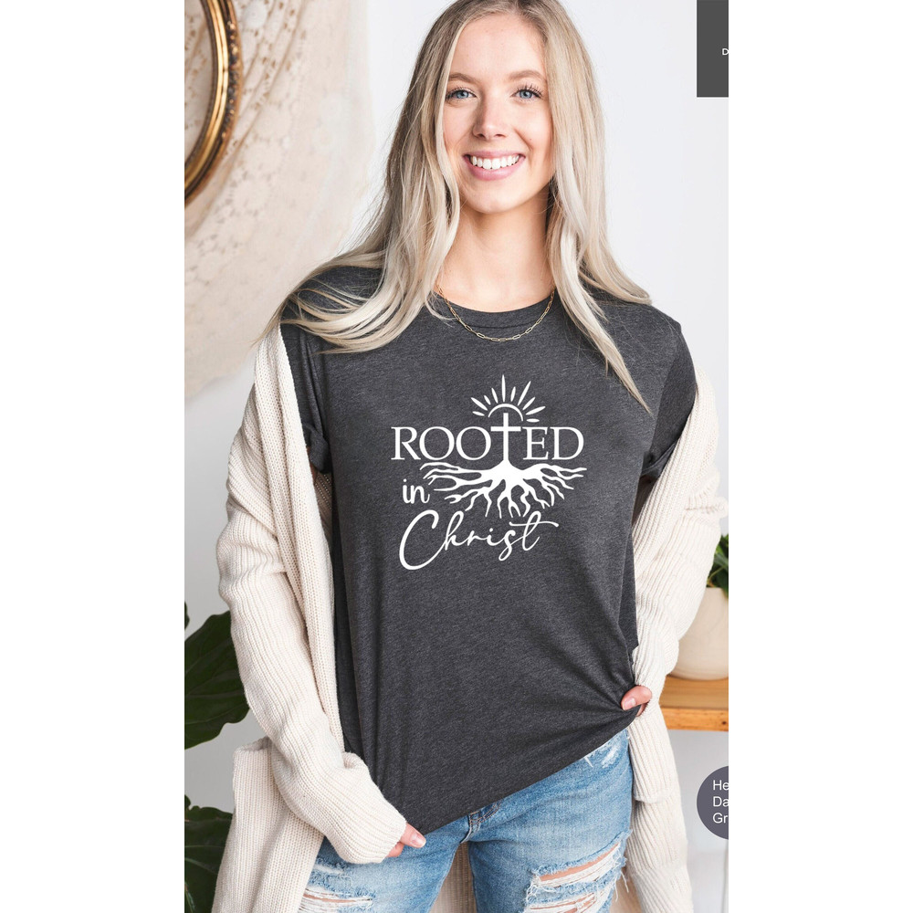Rooted In Christ Shirt, Jesus Cross Shirt, Christian Shirt, Easter Shirt, You Matter Tee, Religious Tee, Faith Tee, Jesus Tee, Inspirational.jpg