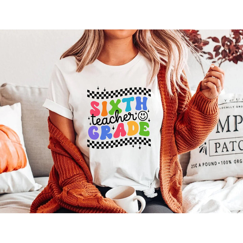 Sixth Grade Teacher Shirt, Teacher Team Shirts, 6th Grade Teacher Shirt, Elementary Tees, 6th Grade T-Shirt, Sixth Grade Tee, Back To School.jpg