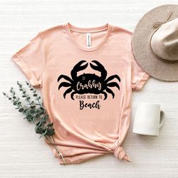 if crabby please return to beach shirts, crab lover gift, beach trip shirt, summer tee, ocean lover shirt, animal lover