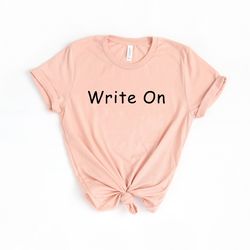 journalist shirt, write on shirt,novel writer shirt, writer shirt , novelist shirt, writers gift, journalism shirt, wome