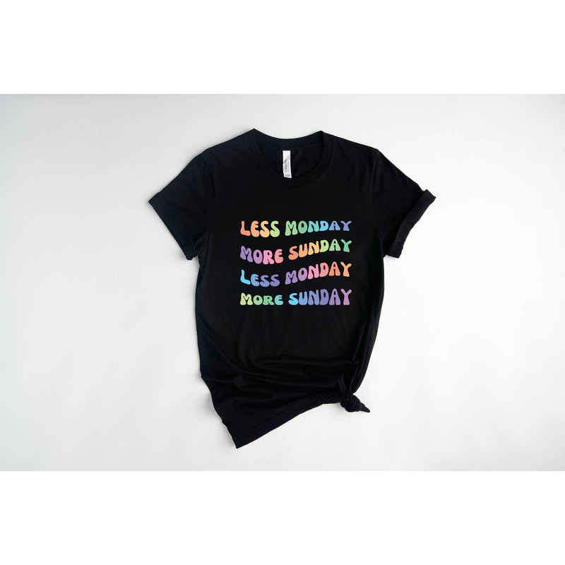 Less Monday More Sunday Shirt, Gift for Her, Graphic Tee for Vacation, Shirts To Wear In Holidays.jpg