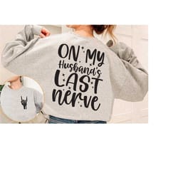 on my husband's last nerve shirt, funny graphic t-shirt, beach tee, lake shirt, oversized comfort color tee, color comfo