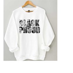 black and proud shirt, black history sweatshirt, black history month shirt, black lives matter, black power shirt, melan